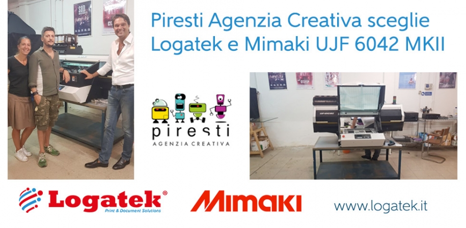 CASE HISTORY – Piresti Agenzia Creativa sceglie Logatek e Mimaki UJF 6042 MKII